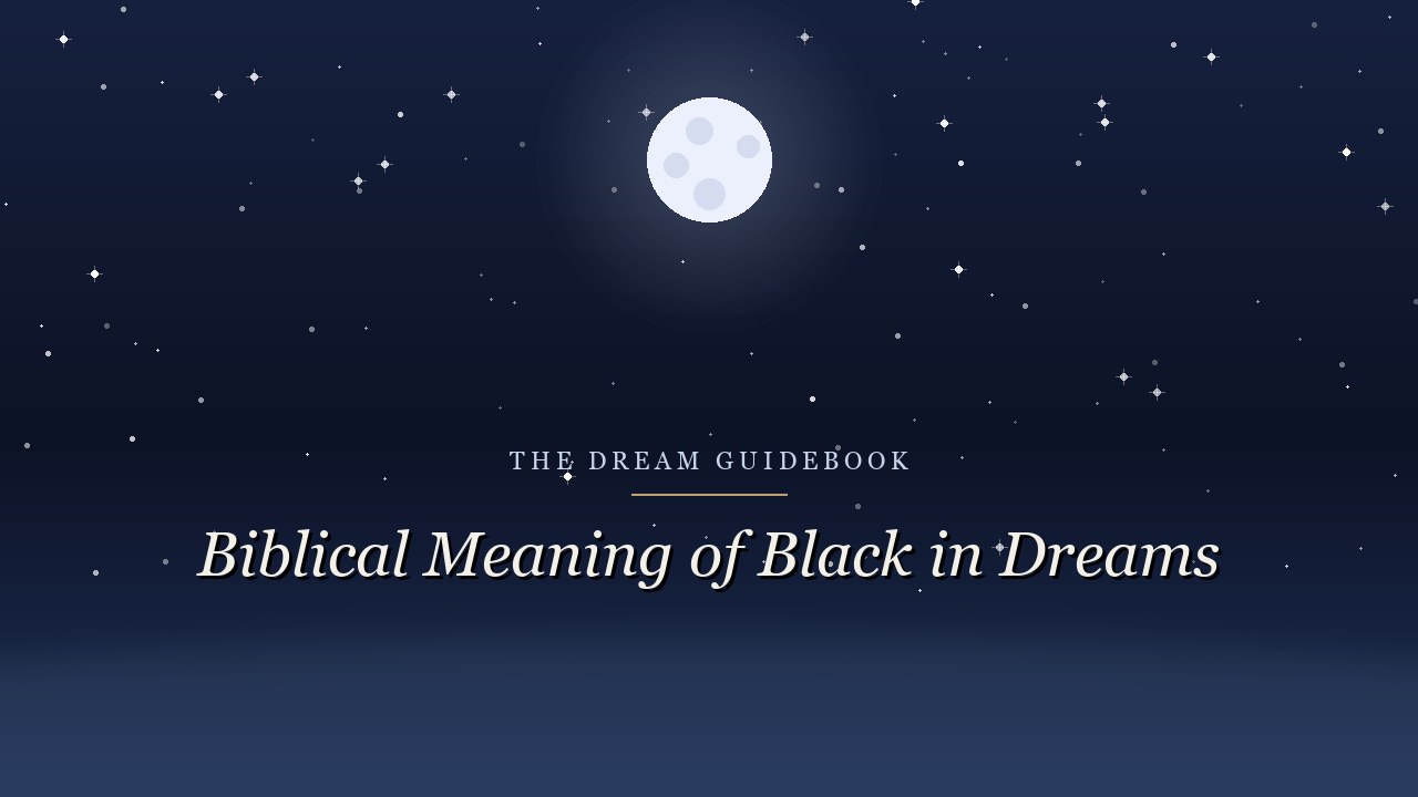 Biblical Meaning of Black in Dreams: What Scripture Really Says
