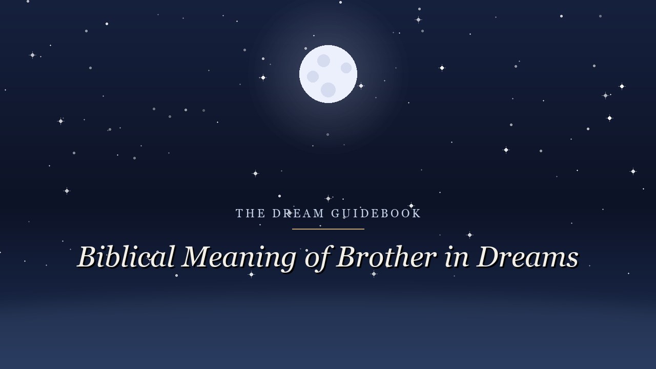 Biblical Meaning of a Brother in Dreams: What Scripture Really Says