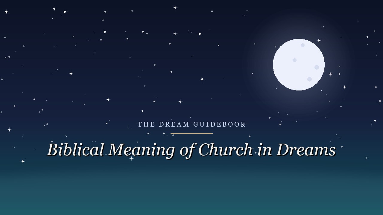 Biblical Meaning of Church in Dreams: Community, Calling, and What Scripture Really Says