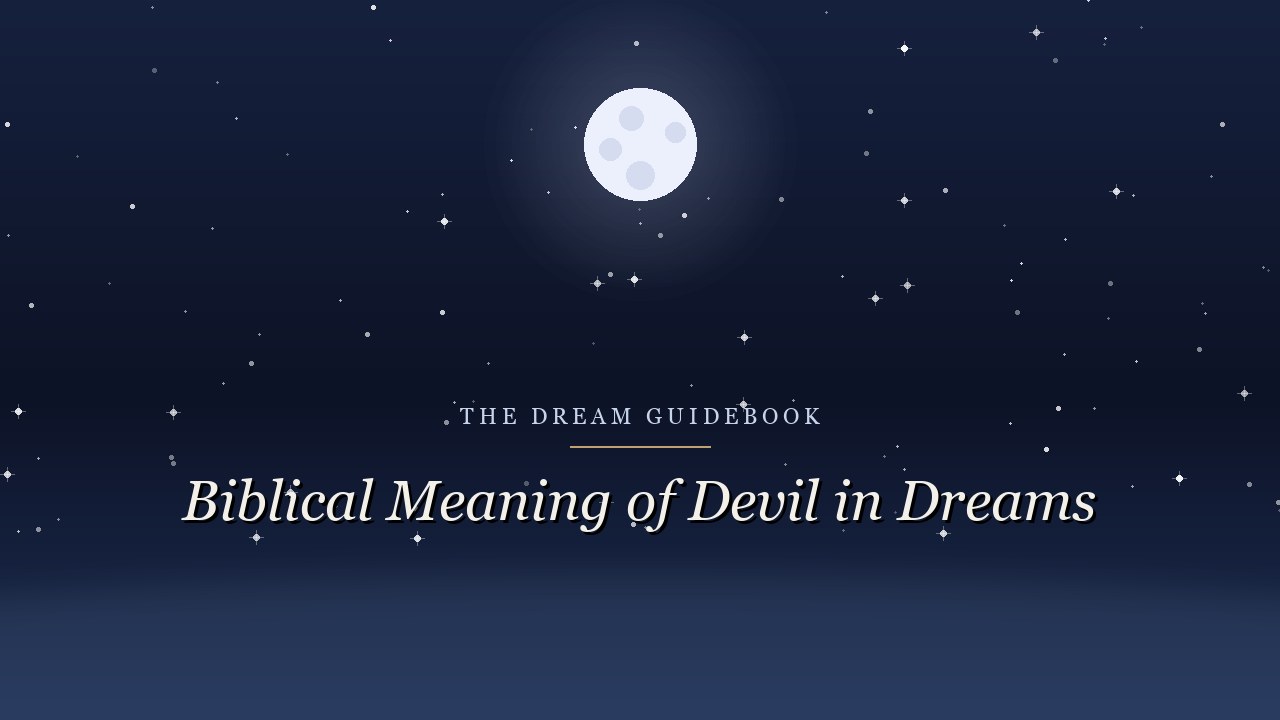 Biblical Meaning of the Devil in Dreams: What Scripture Actually Says