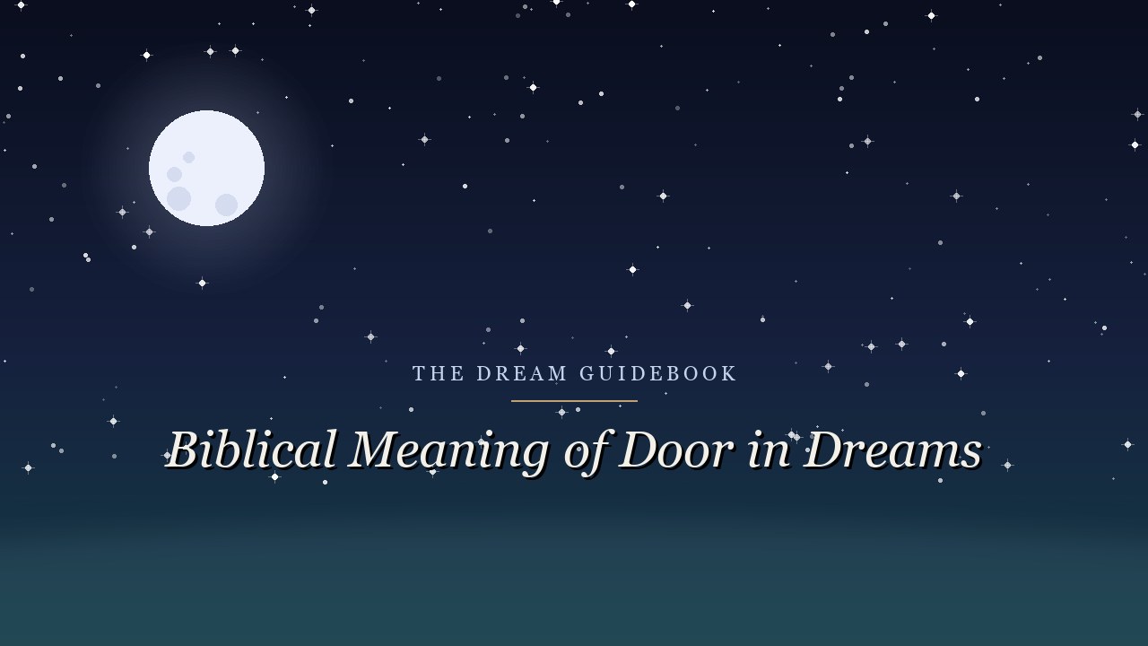 Biblical Meaning of a Door in Dreams: Threshold, Invitation, and the One Who Knocks