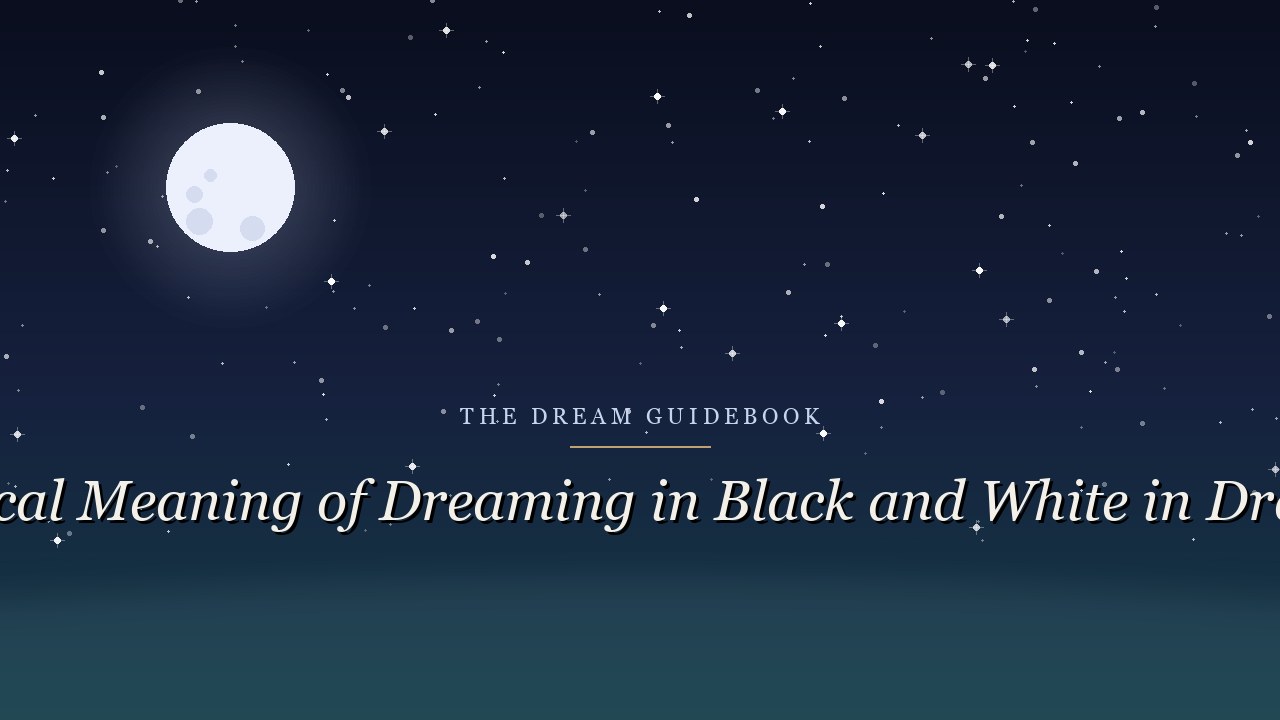 Biblical Meaning of Dreaming in Black and White: What Scripture Really Says