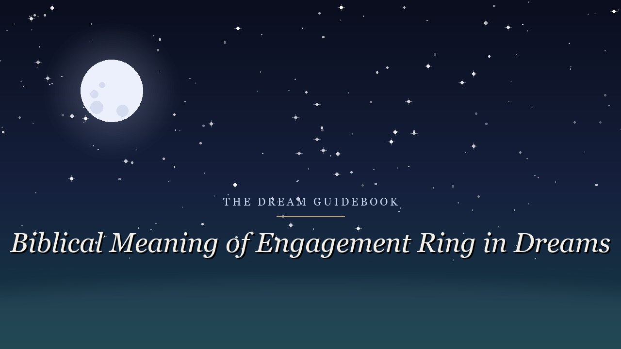 Biblical Meaning of an Engagement Ring in Dreams: Covenant, Promise, and What Scripture Says