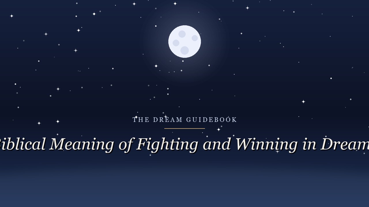 Biblical Meaning of Fighting and Winning in Dreams: What Scripture Says