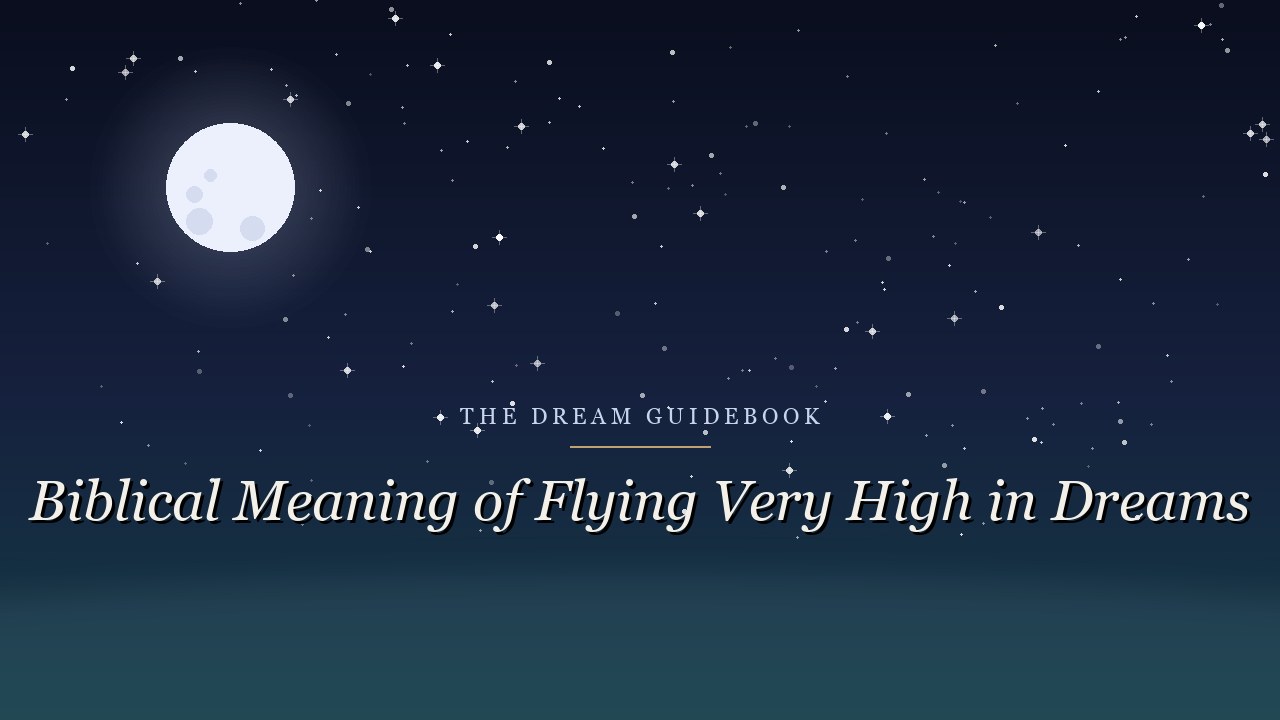 Biblical Meaning of Flying Very High in Dreams: Eagles, Exaltation, and Honest Caution