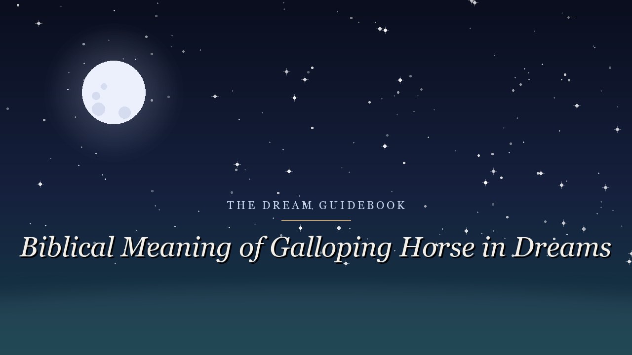Biblical Meaning of a Galloping Horse in Dreams: Power, Spiritual Forces, and What Rides You