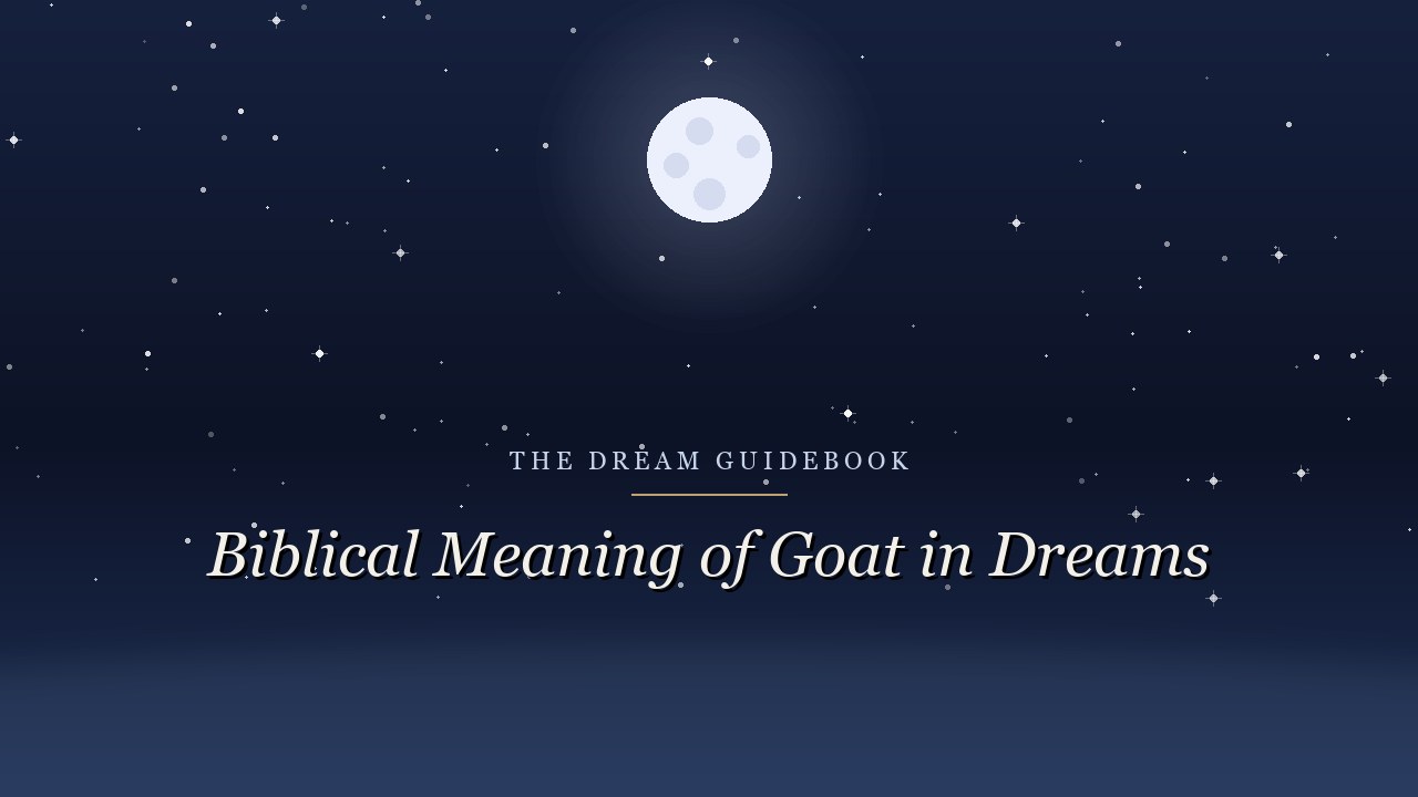 Biblical Meaning of Goats in Dreams: What Scripture Actually Says