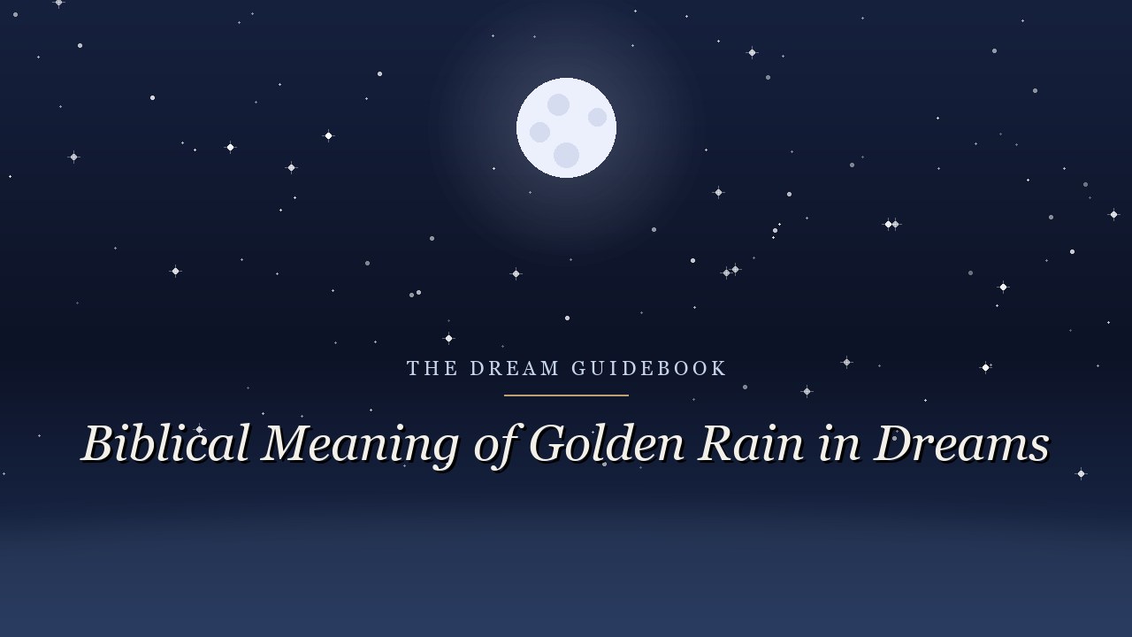 Biblical Meaning of Golden Rain in Dreams: What Scripture Really Says