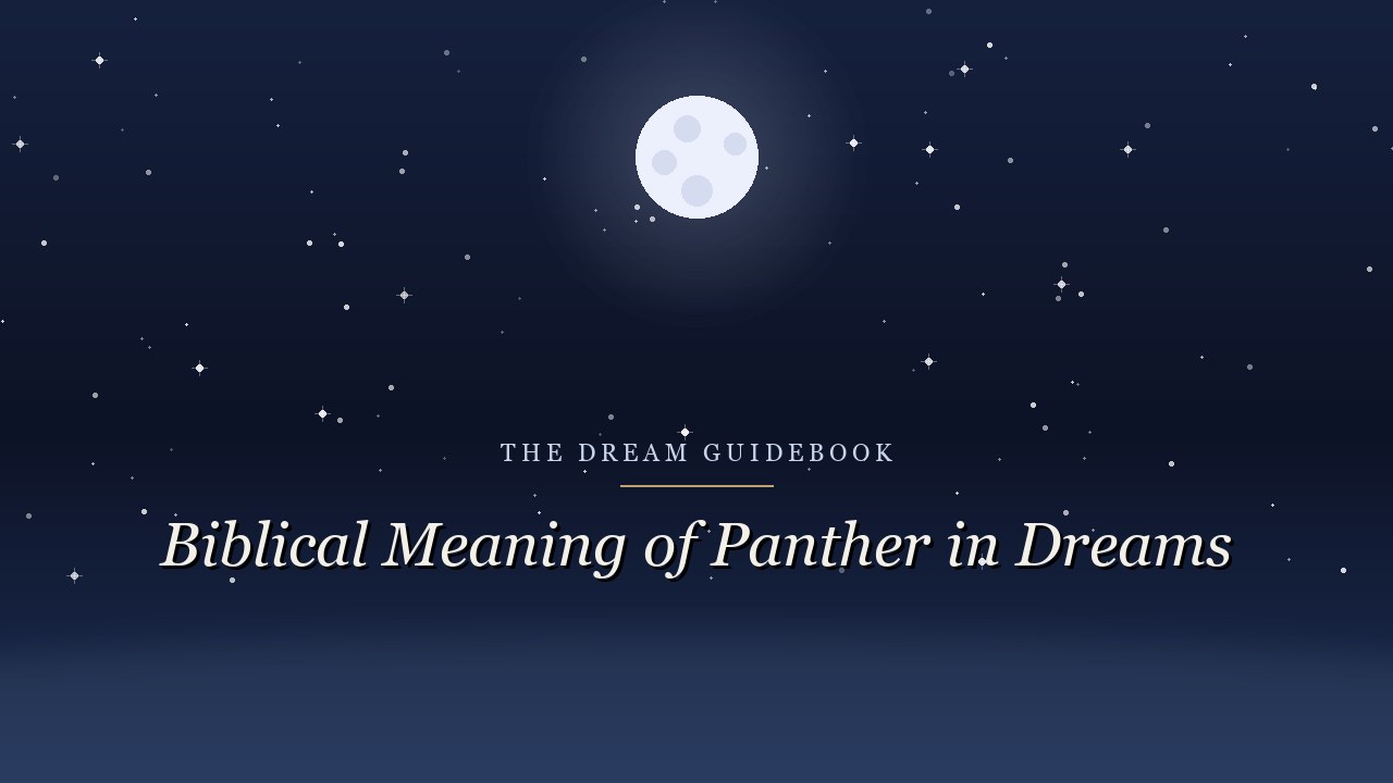 Biblical Meaning of Panthers in Dreams: What Scripture Really Says