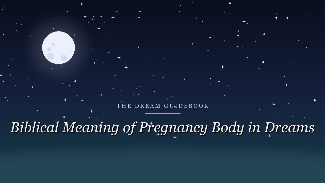Biblical Meaning of a Pregnancy Body in Dreams: What Scripture Says About New Life and Waiting