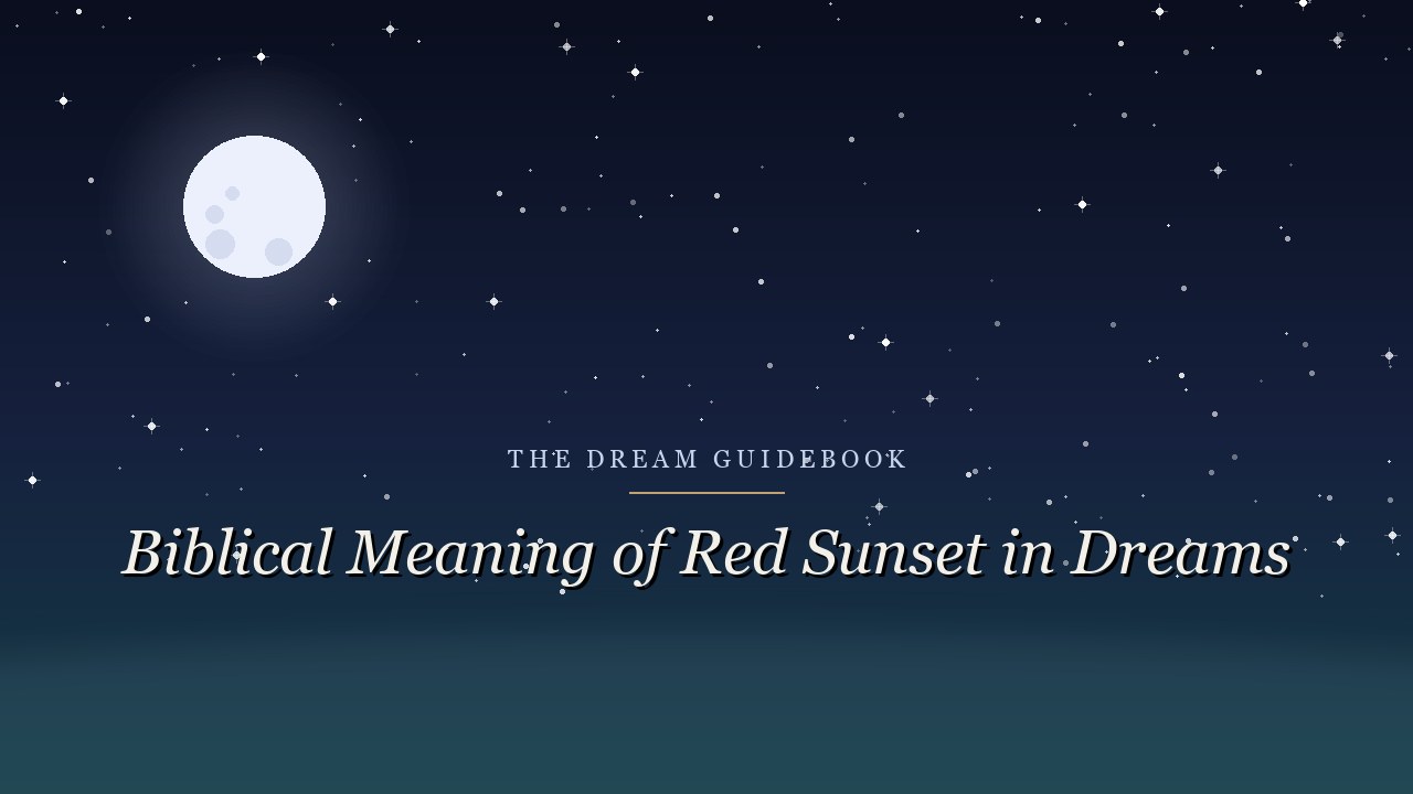 Biblical Meaning of a Red Sunset in Dreams: What Scripture Actually Says