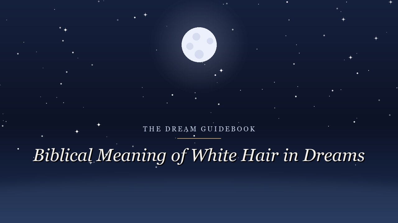 Biblical Meaning of White Hair in Dreams: When Wisdom Wears a Warning