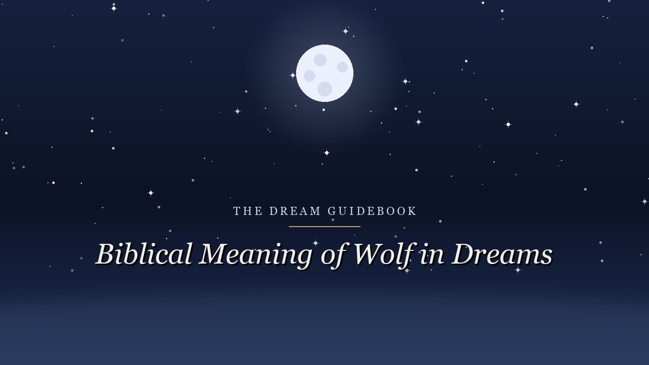 Biblical Meaning of Wolf in Dreams: When Scripture Actually Speaks