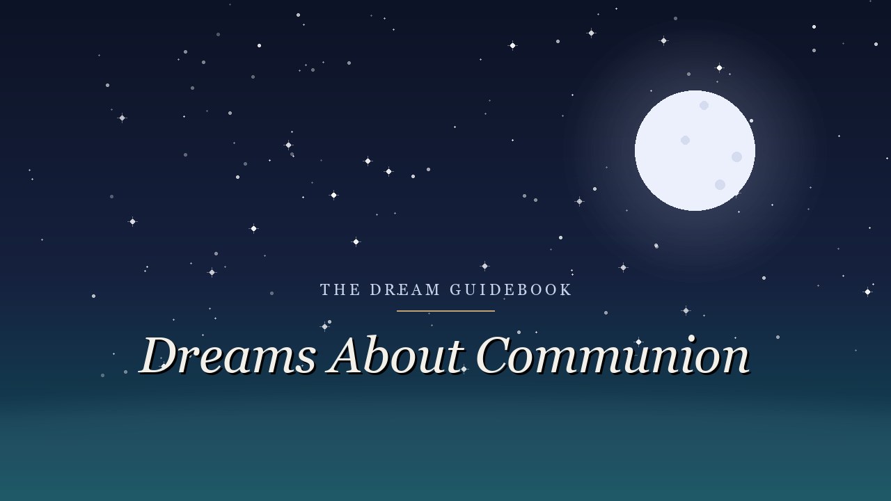 Biblical Meaning of Dreams About Communion: The Table and Belonging