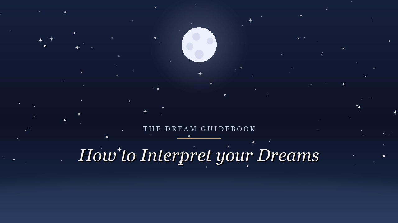 How to Interpret Your Dreams: A Complete, Honest Method