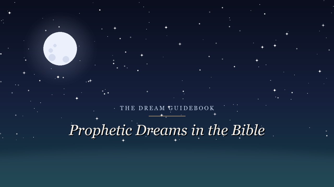 Prophetic Dreams in the Bible: What They Actually Were