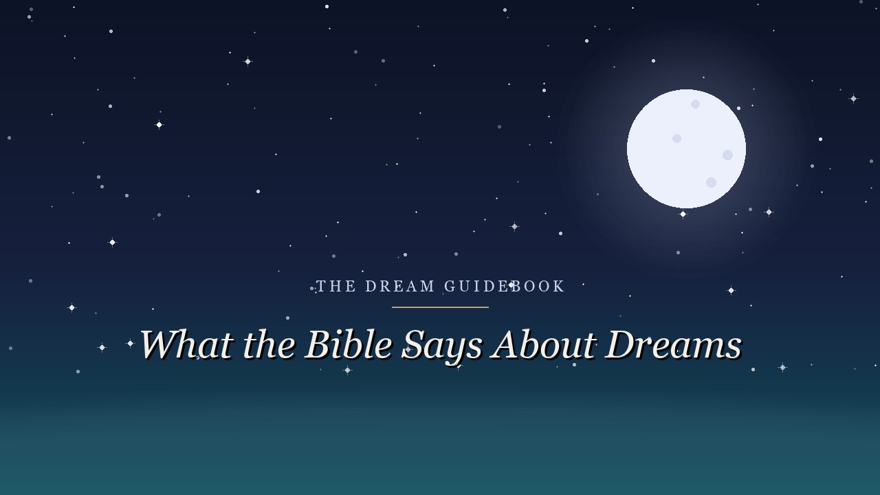 What the Bible Actually Says About Dreams: Every Dream, Honestly Counted